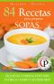 [Colección cocina práctica 06] • 84 recetas para preparar sopas · exquisitas combinaciones para nutrir el cuerpo y sentirse bien